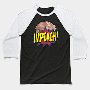 Impeach Trump Baseball T-Shirt